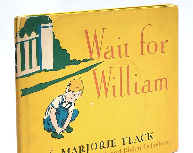 Wait for William 1935 Marjorie Flack - in scarce dust jacket