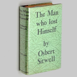 The Man Who Lost Himself SIGNED 1929 Osbert Sitwell ~First Edition