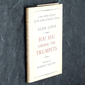 Ha! Ha! Parmi les trompettes : Poèmes en transit 1945 Alun Lewis ~ Première édition