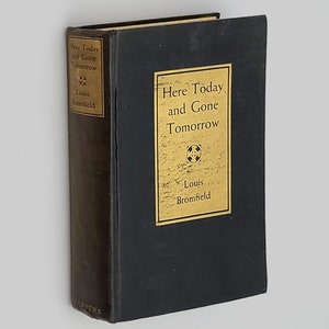 Here Today and Gone Tomorrow: Four Short Novels 1934 First Edition ~ Louis Bromfield