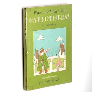 What&#39;s the Matter with Carruthers? A Bedtime Story 1st Edition in Dust Jacket 1972 By James Marshall