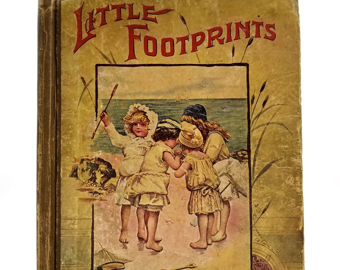 Little Footprints by E.T. Roe 1895 HC Donohue Henneberry - Antique Children's Book Poems Short Stories