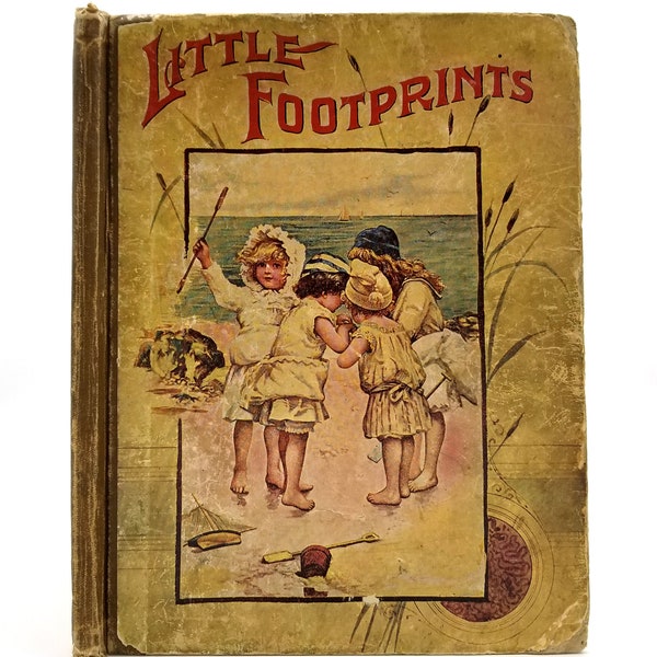 Little Footprints by E.T. Roe 1895 HC Donohue Henneberry - Antique Children's Book Poems Short Stories