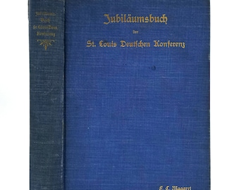 Jubilaumsbuch Der St. Louis Deutschen Konferenz (c. 1903) Methodist Episcopal Church
