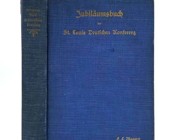 Jubilaumsbuch Der St. Louis Deutschen Konferenz Ca. 1903 Hardcover, Methodist Episcopal Church - German Language