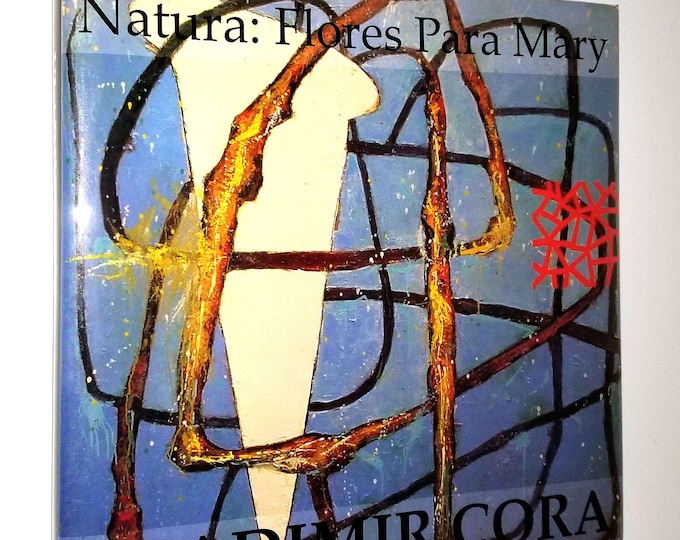 Natura Flores Para Mary / Nature Flowers for Mary by Vladimir Cora SIGNED Limited Edition - Art Painting