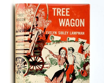Vintage YA Fiction: Tree Wagon in Dust Jacket 1953 by Evelyn Sibley Lampman - Historic Oregon Trail Fiction / Novel