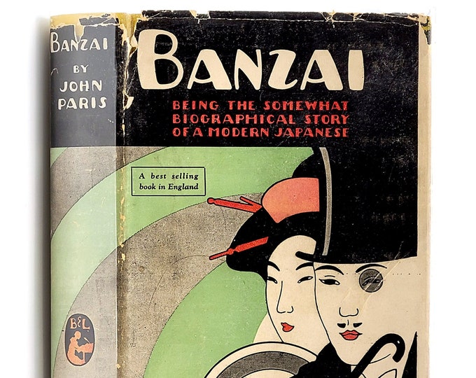 Banzai (Hurrah!) First Edition in Dust Jacket 1926 by John Paris - Japan - Novel - Japanese Culture - 1920s