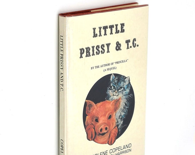 Little Prissy & T.C. SIGNED 1988 Colene COPELAND ~ Oregon Author ~ Priscilla Pig Stories ~ YA