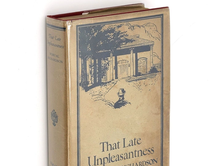 That Late Unpleasantness 1928 NORVAL RICHARDSON ~ Novel of Post-Civil War society by Mississippi author