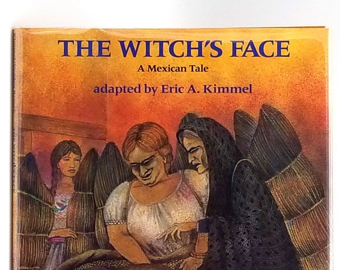 The Witch's Face: A Mexican Tale SIGNED in Dust Jacket 1993 by Eric Kimmell illustrated Fabricio Vanden Broeck,