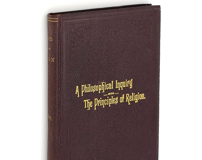 Essays on God and Man 1897 HENRY BRAY Philosophy of Principles of Religion