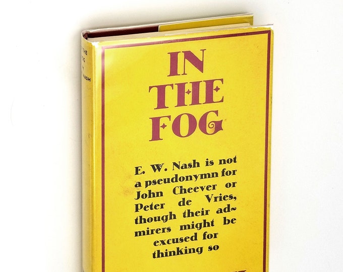 In the Fog 1st UK Edition Hardcover in Dust Jacket 1967 by E. W. Nash - San Francisco - Bay Area - Fiction - Novel