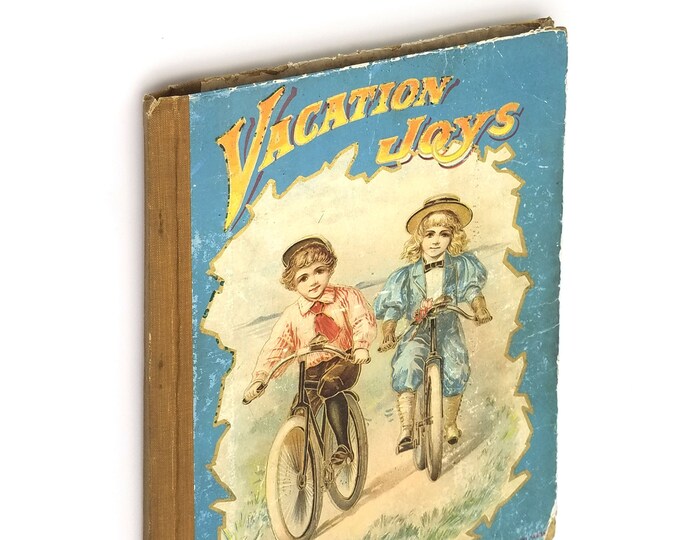 Antique Children's Book: Vacation Joys circa 1900 illustrated short stories