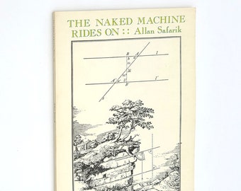 The Naked Machine Rides On ALLAN SAFARIK 1980 Blackfish Press British Columbia ~ Canadian Author