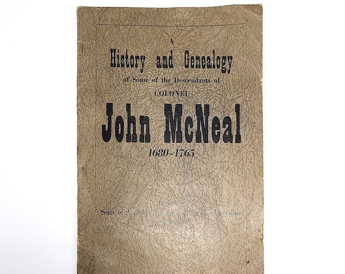 History & Genealogy Descendants of Colonel John McNeal 1936 Virginia Tennessee