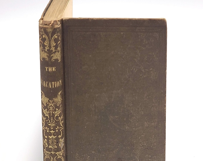 The Vacation, or Mrs. Stanley & Her Children MRS J.THAYER 1847 Juvenile Novel