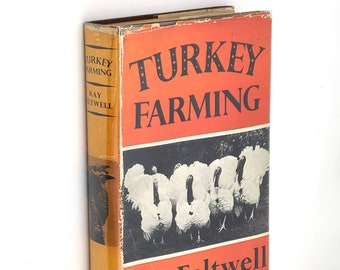 Turkey Farming 1953 by Ray FELTWELL ~ Poultry ~ Animal Husbandry ~ Homesteading ~ Instruction