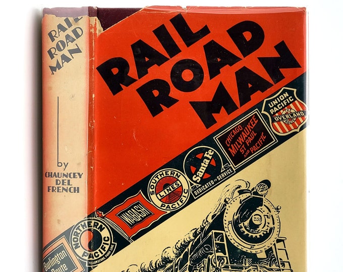 Railroadman SIGNED in Dust Jacket 1938 Chauncey Del French - Biography - Railroads - History - Oregon - Tacoma