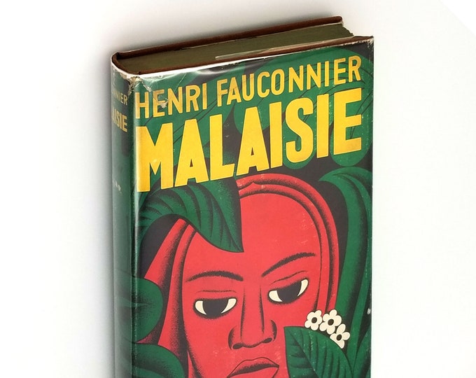 Malaisie 1932 by Henri Fauconnier  - Scarce Boris Artzybasheff dust jacket ~ Novel ~ Malaysia - Rubber Plantation