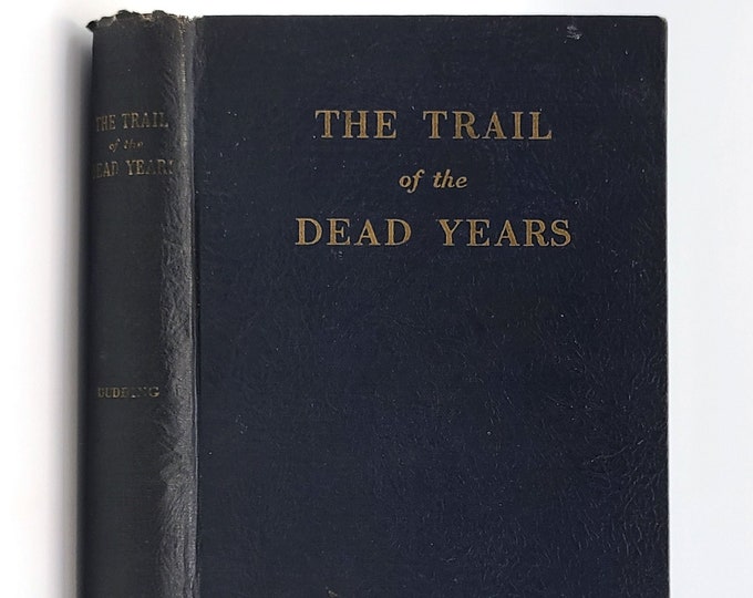 The Trail of the Dead Years SIGNED 1932 by Earl Ellicott Dudding - Personal Narrative - Prison Reform - Criminology - Penal System