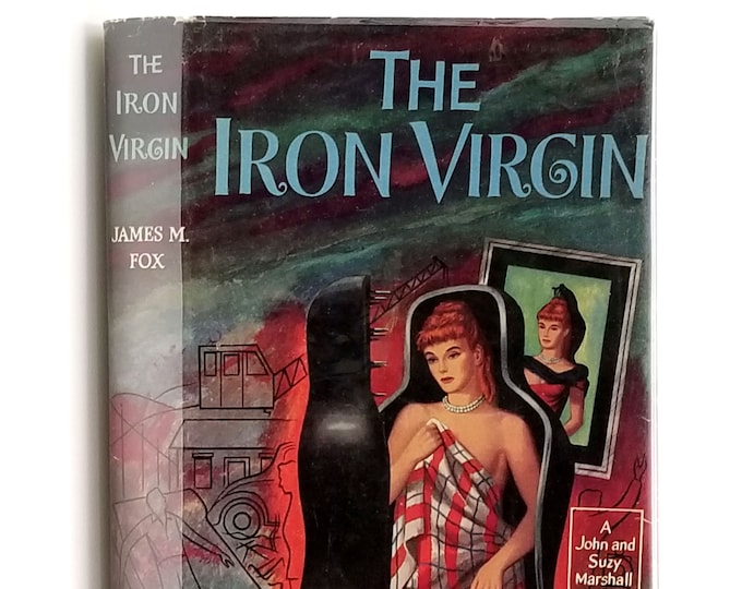 The Iron Virgin 1951 by James M. Fox - A John and Suzy Marshall Mystery