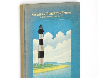Stories of Charleston Harbor by KATHERINE DRAYTON SIMONS ~ History South Carolina