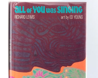 All of You Was Singing SIGNED 1st Edition in Dust Jacket 1991 by Richard Lewis illustrated by Ed Young - Aztec Myth