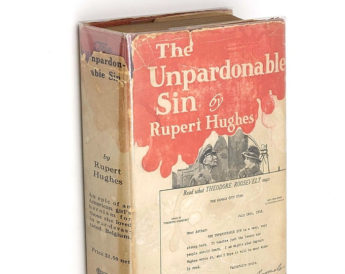 The Unpardonable Sin 1918 by RUPERT HUGHES Early Harper Printing ~ Novel of World War I