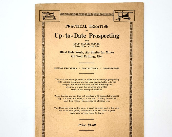 Practical Treatise on Prospecting for Gold Silver Copper Lead Zinc 1910 Reierson Machinery Co. Mining Equipment Catalog ~ Portland, Oregon