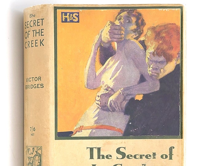 The Secret of the Creek 1930 VICTOR BRIDGES Scarce First Edition ~ Thriller set in Suffolk