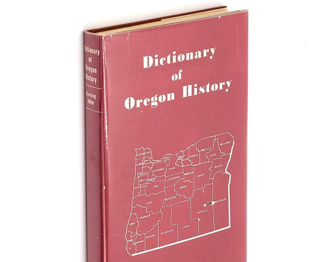 Dictionary of Oregon History 1956 by HOWARD McKINLEY CORNING