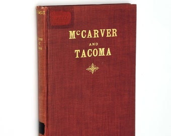 McCarver and Tacoma by THOMAS PROSCH 1906 SIGNED ~ Pioneer History ~ Oregon Territory