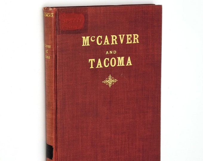 McCarver and Tacoma by THOMAS PROSCH 1906 SIGNED ~ Pioneer History ~ Oregon Territory