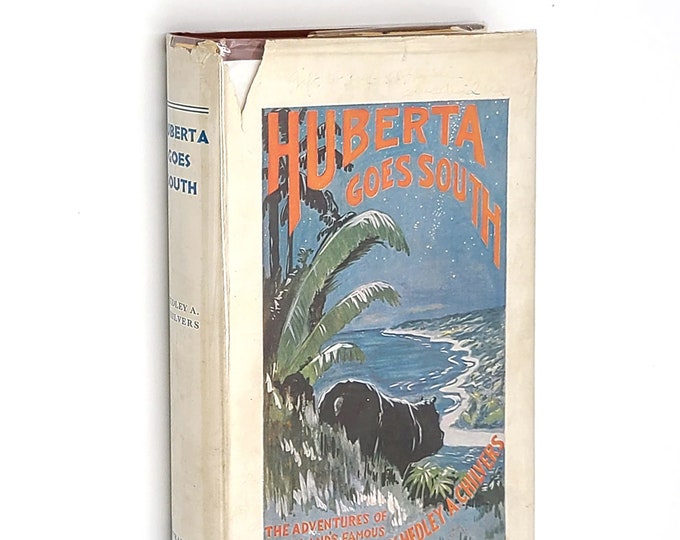 Huberta Goes South by HEDLEY CHILVERS 1932 True Story of a Hippopotamus ~ South Africa