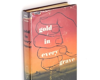 Gold in Every Grave First Edition 1951 by HUGH L NELSON ~ Mystery ~ Fiction ~ Colorado
