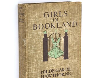 Girls in Bookland HILDEGARDE HAWTHORNE 1917 Fantasy Travel into Classic Fiction