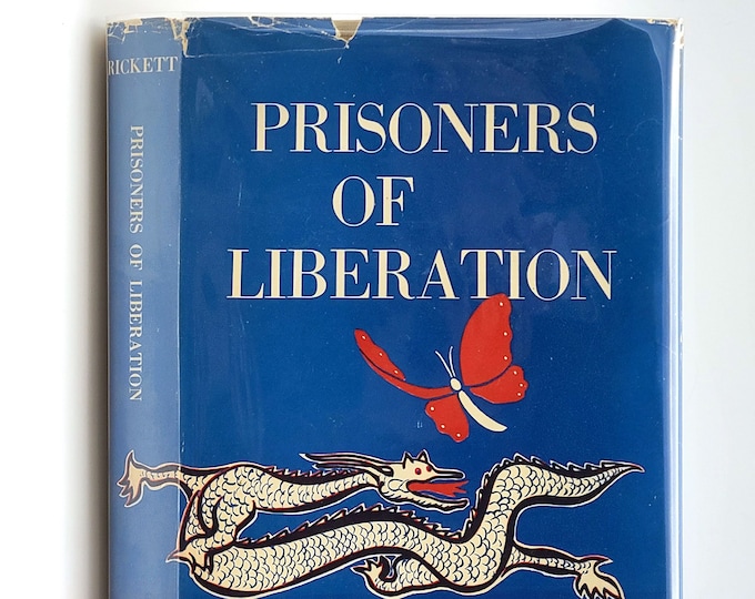 Prisoners of Liberation 1957 by Allyn and Adele Rickett - China - Communist Party - Prisons - Espionage - Penology