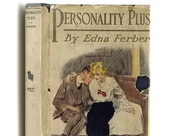 Personality Plus 1914 First Edition EDNA FERBER ~Emma McChesney ~Single Mother