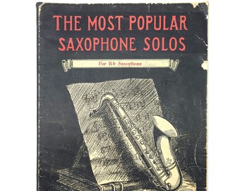 The Most Popular Saxophone Solos for B-flat Saxophone 1915 WILLIAM CHRISTOPHER O'HARE ~ Sheet Music ~ Songbook
