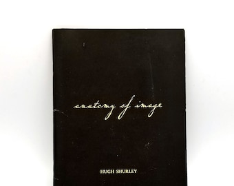 anatomy of image Limited Numbered Edition 2003 by Hugh Shurley - Photomontage Art - California Artist