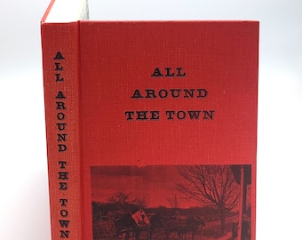 All Around Town: A Pictorial History of Tompkins Township, Jackson County, Michigan 1976 Local History