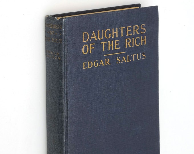 Daughters of the Rich 1909 EDGAR SALTUS ~ Fiction ~ Decadent Movement ~ Books into Film