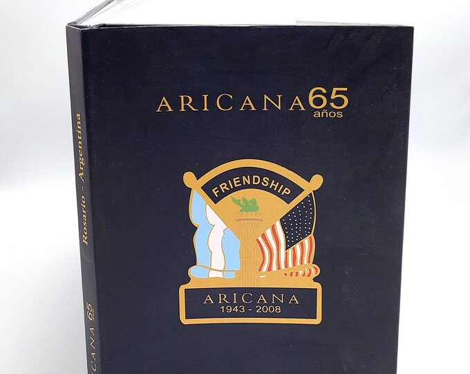 ARICANA: 65 anos 1943-2008 NGO History Argentina US Cultural Exchange Rosario