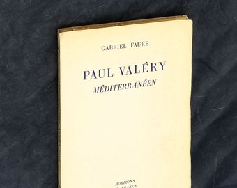 Paul Valery: Mediterraneen 1954 by Gabriel Faure Biography Literary Criticism French
