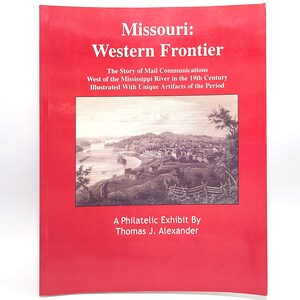 Missouri Western Frontier Overland Mail West of the Mississippi ~ Philately ~ History ~ Thomas J. Alexander