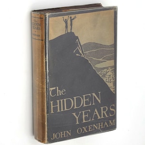 The Hidden Years JOHN OXENHAM 1925 Jesus in Fiction ~ His Childhood & Youth ~ First Edition