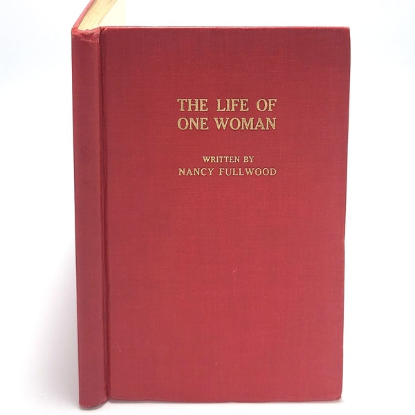 The Life of One Woman - account of Reincarnation 1932 NANCY FULLWOOD Metaphysics ~ Spiritualism ~ Psychic ~ Clairvoyance