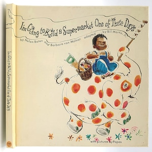 Può includere: Una copertina di libro con un'illustrazione di un bambino che cavalca un elefante macchiato. Il titolo del libro è "I'm Going to Build a Supermarket One of These Days" di Helen Baten e Barbara von Molnar, adattato da Bill Martin, Jr. con illustrazioni di Papas.