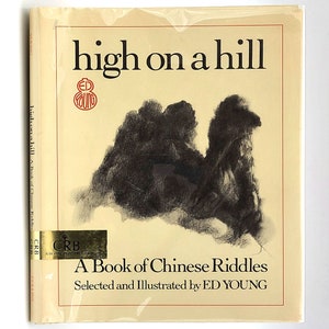 high on a hill: A Book of Chinese Riddles SIGNED 1st Edition in Dust Jacket 1980 by Ed Young - Illustrated Children&#39;s